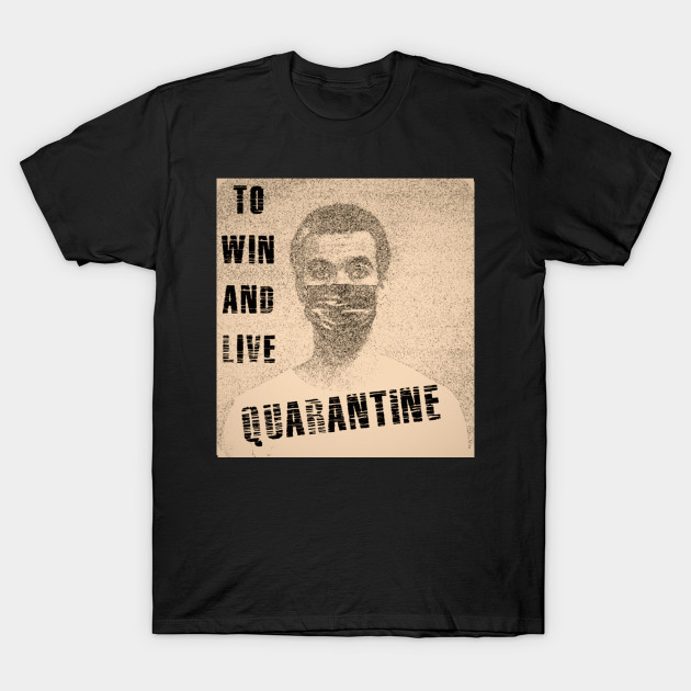 Quarantine T-shirt by Akshitaenterprise 